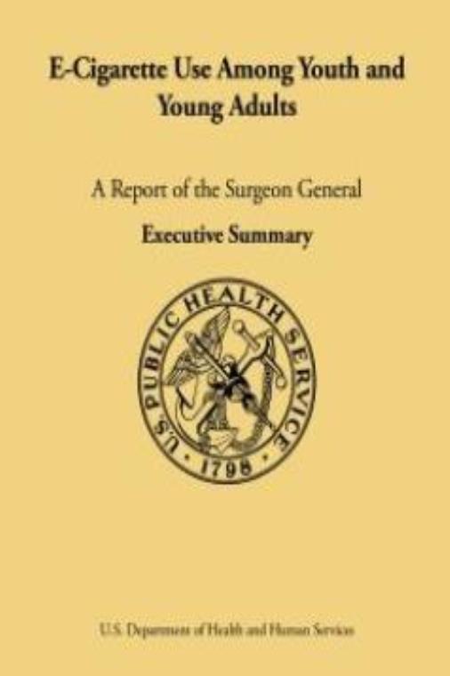 2016 SGR: E-Cigarette Use Among Youth and Young Adults. A Report of the Surgeon General [Executive Summary]
