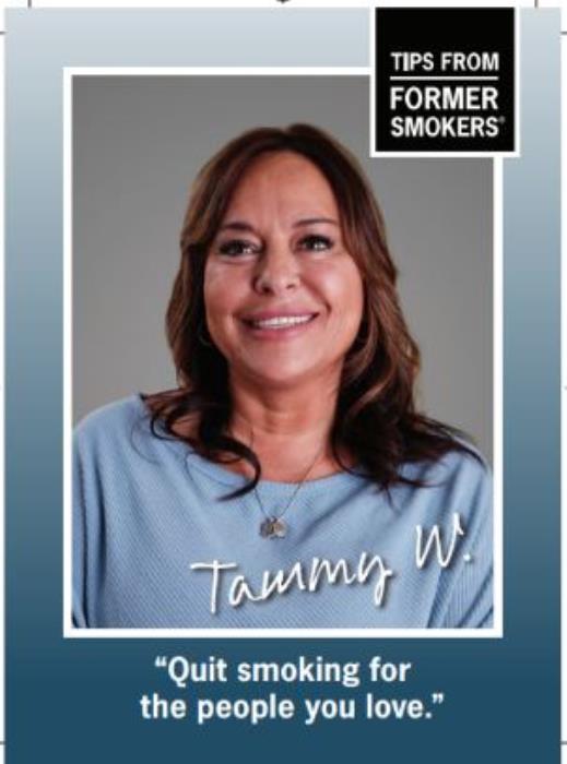 Tips From Former Smokers Campaign-  Motivational Card to Inspire Quit Attempts/ Tammy W.