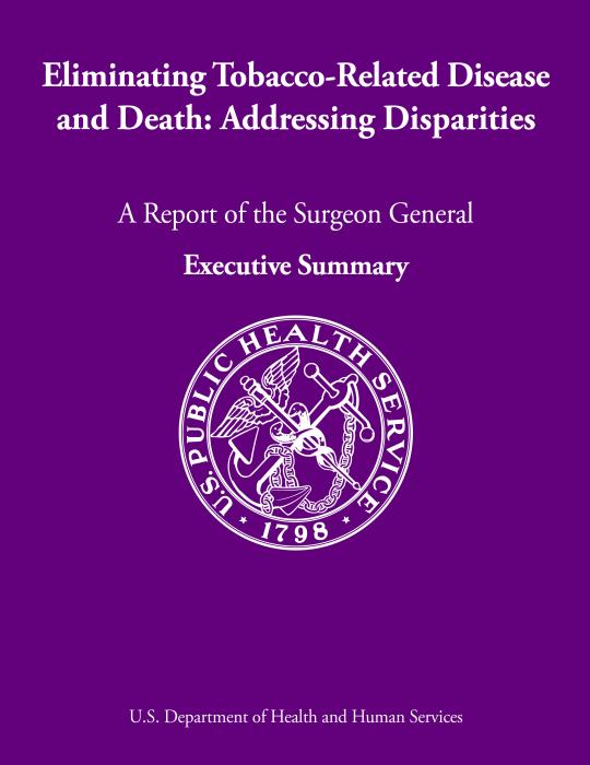 2024 Eliminating Tobacco-Related Disease and Death: Addressing Disparities – A Report of the Surgeon General - Executive Summary, English