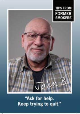 thumbnail for Tips From Former Smokers Campaign-  Motivational Card to Inspire Quit Attempts/ John B. and links to details
