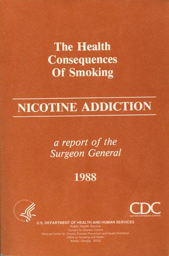 The Health Consequences of Smoking—Nicotine Addiction: A Report of the Surgeon General (1988)