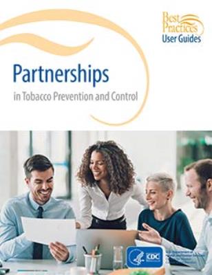 thumbnail for Best Practices User Guide: Partnerships in Tobacco Prevention and Control and links to details